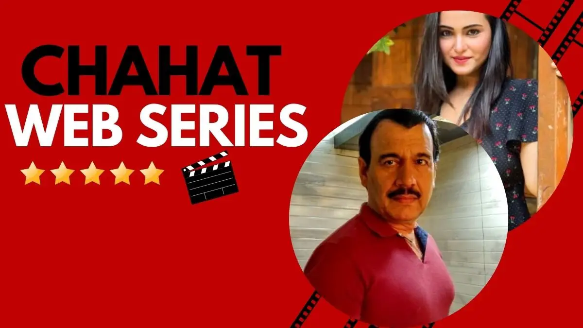 Chahat Web Series