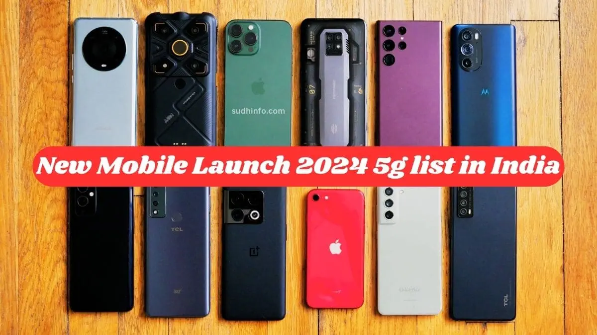 New Mobile Launch 2024 5g List in India