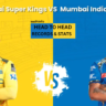 Chennai Super Kings vs Mumbai Indians Stats